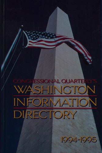 Washington Information Directory 1994-1995 (Washington Information Directory)