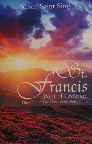 St. Francis, poet of creation