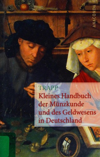 Kleines Handbuch der Münzkunde und des Geldwesens in Deutschland