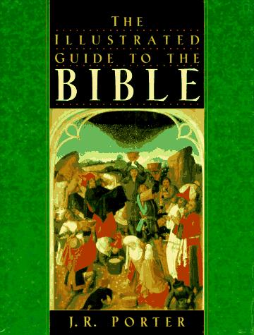 The illustrated guide to the Bible