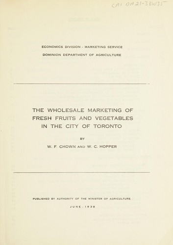 WHOLESALE MARKETING OF FRESH FRUITS AND VEGETABLES IN THE CITY OF TORONTO