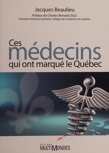 Ces médecins qui ont marqué le Québec