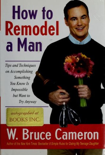 How to Remodel a Man
