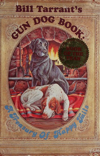 Bill Tarrant's Gun dog book