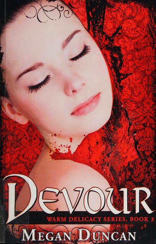 DEVOUR, A PARANORMAL ROMANCE (WARM DELICACY SERIES, BOOK 3)