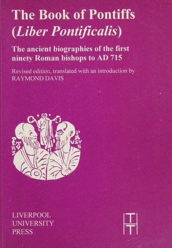 The book of pontiffs (Liber pontificalis)