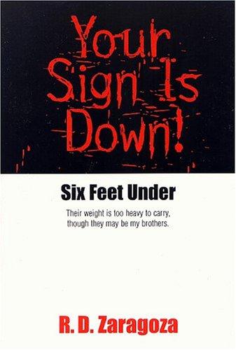 Your Sign Is Down! Six Feet Under