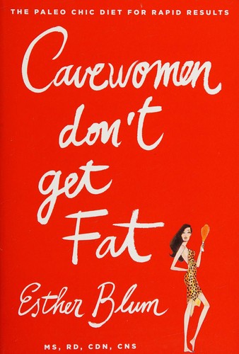 Cavewomen Don't Get Fat
