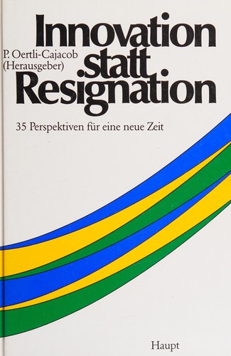 Innovation statt Resignation