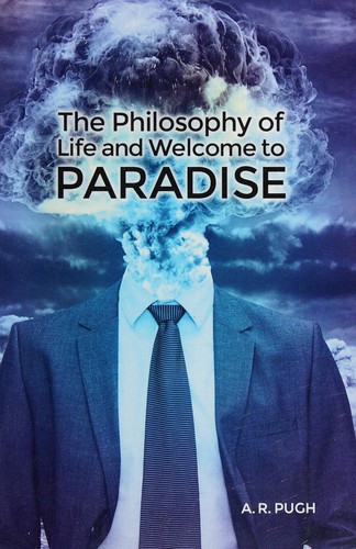 Philosophy of life and welcome to paradise