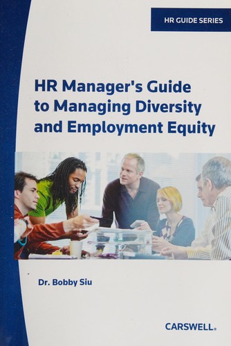 HR manager's guide to managing diversity and employment equity