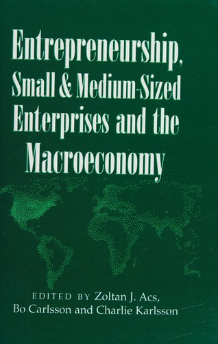 Entrepreneurship, Small and Medium-Sized Enterprises, and the Macroeconomy