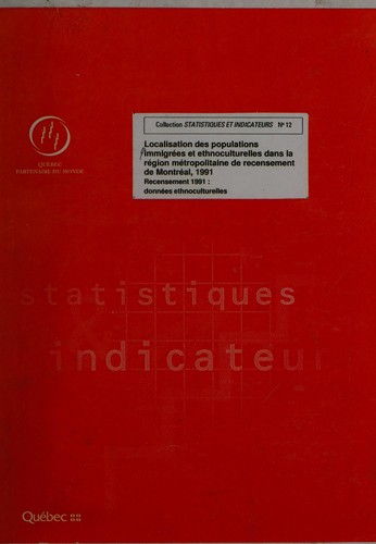 Localisation des populations immigrées et ethoculturelles dans la région métropolitaine de recensement de Montréal, 1991