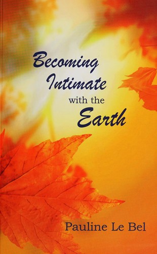 Becoming intimate with earth