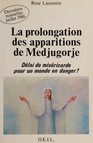 La prolongation des apparitions de Medjugorje
