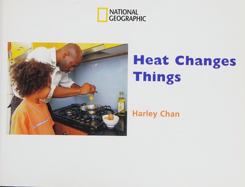 Heat changes things (Windows on literacy)
