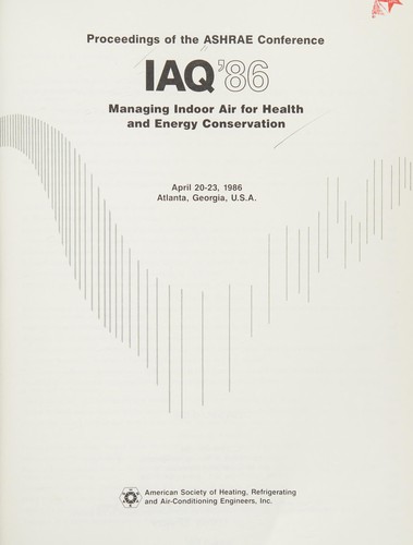 IAQ'86, managing indoor air for health and energy conservation