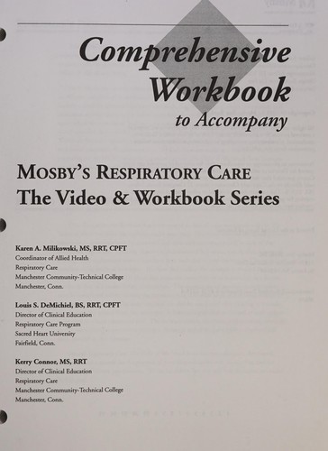 Comprehensive workbook to accompany Mosby's respiratory care