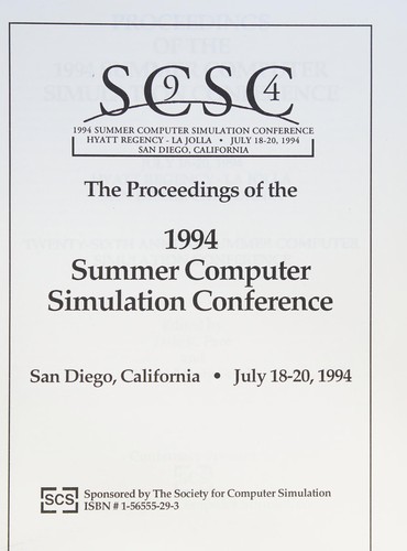 Proceedings of the 1994 Summer Computer Simulation Conference: July 18-20, 1994 Hyatt Regency-LA Jolla San Diego, California