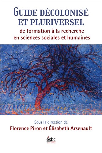 Guide décolonisé et pluriversel de formation à la recherche en sciences sociales et humaines