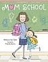 Mom School
