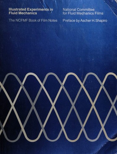 Illustrated experiments in fluid mechanics: the NCFMF book of film notes