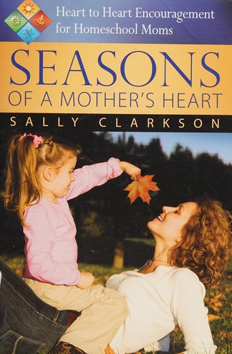 Seasons of a mother's heart