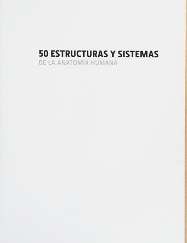 50 estructuras y sistemas de la anatomía humana