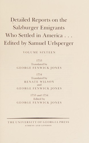 Detailed reports on the Salzburger emigrants who settled in America ...