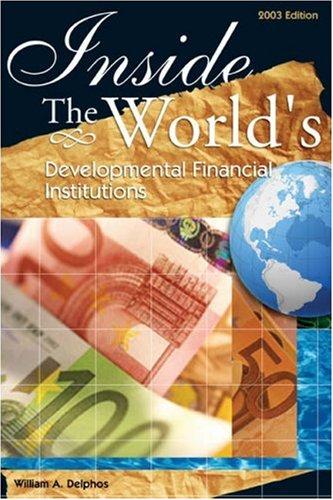 Inside the World's Development Finance Institutions
