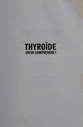Thyroïde, enfin comprendre!