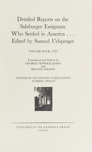 Detailed reports on the Salzburger emigrants who settled in America .