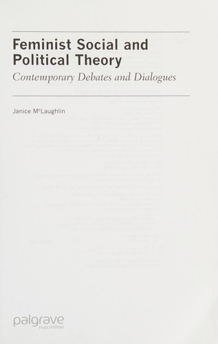 FEMINIST SOCIAL AND POLITICAL THEORY: CONTEMPORARY DEBATES AND DIALOGUES