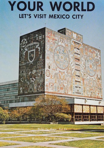 Your world; let's visit Mexico City