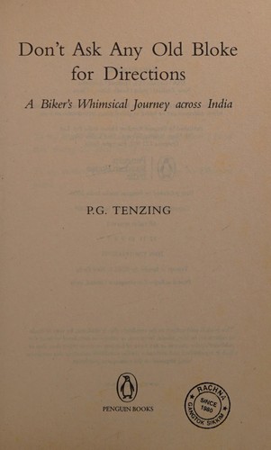 Dont ask any old bloke for directions - a bikers whimsical journey across i.