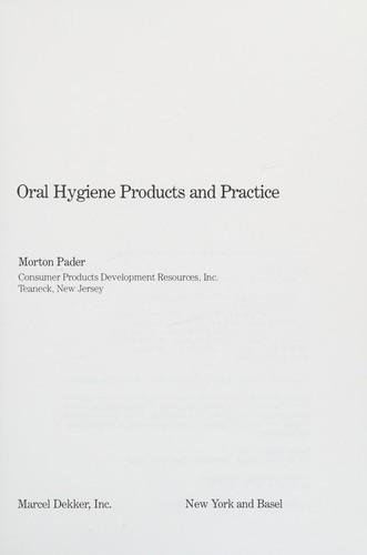 Oral hygiene products and practice