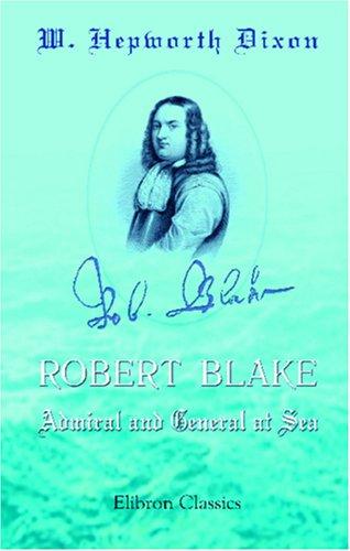 Robert Blake, admiral and general at sea