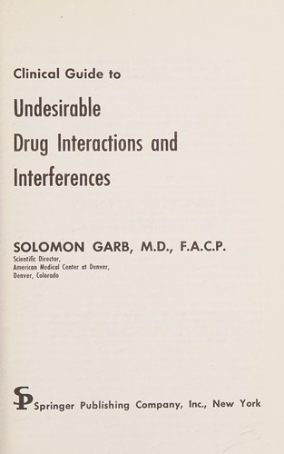 Clinical guide to undesirable drug interactions and interferences