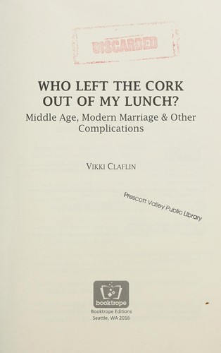 Who left the cork out of my lunch?