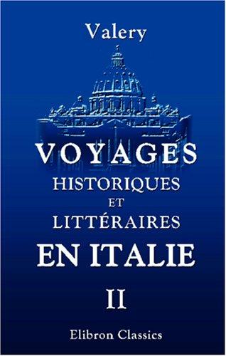 Voyages historiques et littéraires en Italie, pendant les années 1826, 1827 et 1828; ou, l\'indicateur italien
