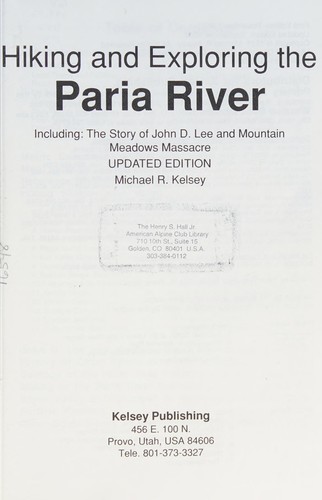 Hiking and Exploring the Paria River: Including