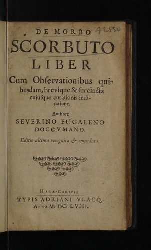 De morbo scorbuto liber cum observationibus quibusdam, brevique et succincta cujusque curationis indicatione ...