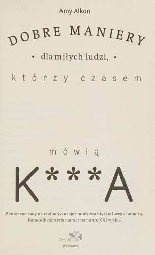 Dobre maniery dla miłych ludzi, którzy czasem mówią k***a