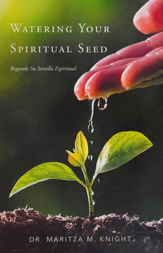 Watering your spiritual seed - regando su semilla espiritual
