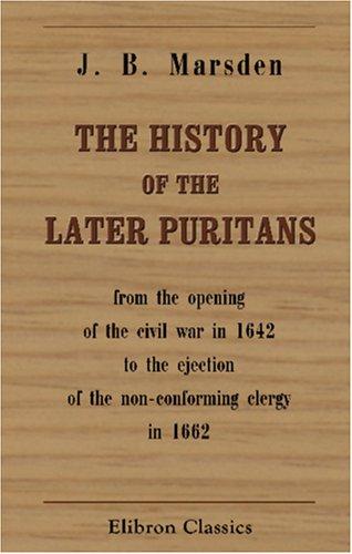 The History of the Later Puritans