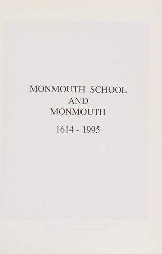 Monmouth School and Monmouth, 1614-1995