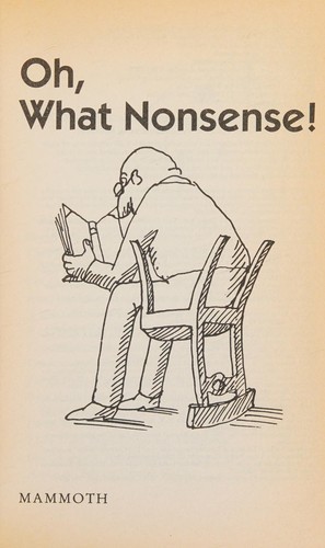 Oh, What Nonsense!
