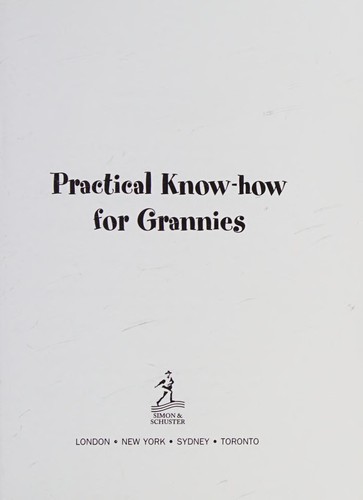 Practical know-how for grannies