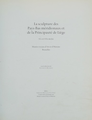 La sculpture des Pays-Bas méridionaux et de la Principauté de Liége