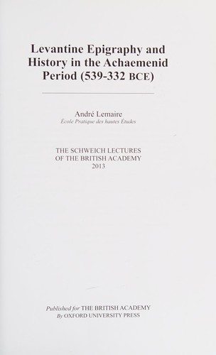 Levantine Epigraphy and History in the Achaemenid Period (539-332 BCE)
